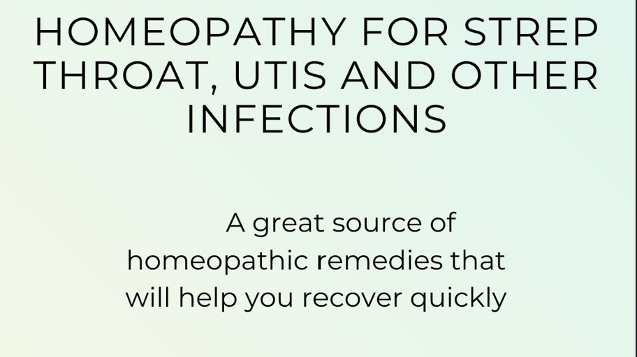FREE E-Book Homeopathy for Strep Throat, UTIs and other infections.